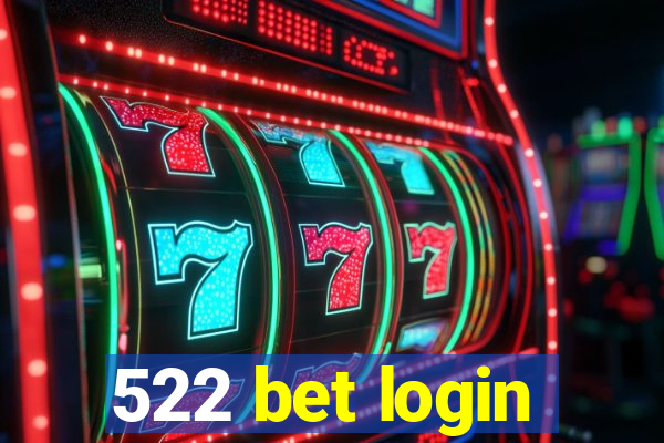 522 bet login
